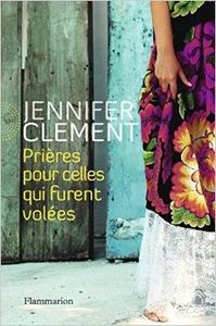 Prières pour celles qui furent volées - Jennifer Clement