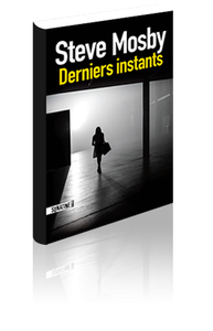 Derniers instants - Steve Mosby