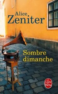 Sombre dimanche - Alice Zeniter