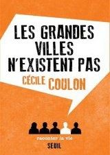 Les grandes villes n'existent pas - Cécile Coulon
