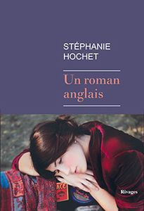 Un roman anglais - Stéphanie Hochet