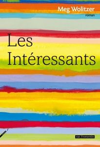 Les intéressants - Meg Wolitzer