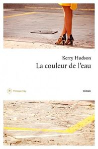 La couleur de l'eau - Kerry Hudson