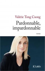 Pardonnable, impardonnable - Valérie Tong Cuong