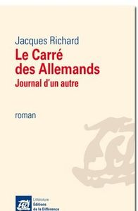 Le Carré des Allemands. Journal d'un autre - Jacques Richard