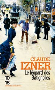 Le léopard des Batignolles - Claude Izner