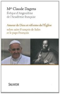 AMOUR DE DIEU ET RÉFORME DE L'ÉGLISE selon saint François de Sales et le pape François