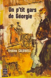 Un p'tit gars de Géorgie - Erskine Caldwell