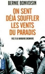 On sent déjà souffler les vents du paradis - Bernie Bonvoisin