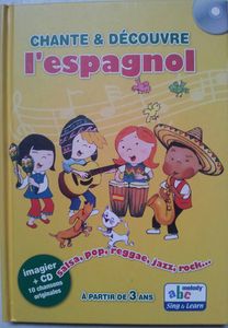 Chante et découvre l'espagnol. Livre-cd dès 4 ans