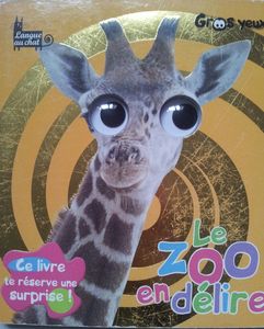 Le zoo en délire. (Dès 2 ans)