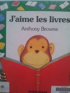 J'aime les livres. Anthony Browne. (dès 1 an)