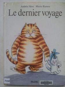 Le dernier voyage ... ou comment parler de la Mort. Andréa Nève. (dès 5 ans)