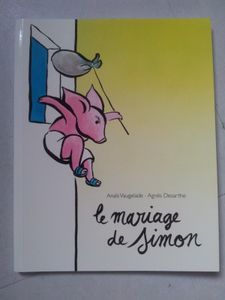 Le mariage de Simon. Agnès Desarthe (dès 7 ans)