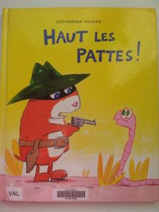 Hauts les pattes de Catharina Valckx. (dès 4 ans)
