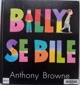 Billy se bile. Anthony Browne. (dès 4 ans)