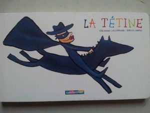 La tétine. Orianne Lallemand. (dès 2 ans)