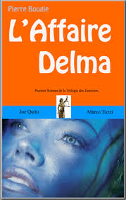 L'Affaire Delma. Pierre Bougie. (Québec)