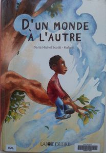 D'un monde à l'autre. Daria Michel Scotti-Kalonji (dès 5 ans)