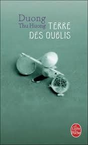 Terre des oublis - Duong Thu Huong