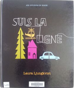Suis la ligne. Laura Ljungkvist (dès 3 ans)