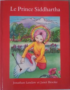 Le Prince Siddharta. La Vie du Bouddha. Jonathan Landaw (dès 8 ans)