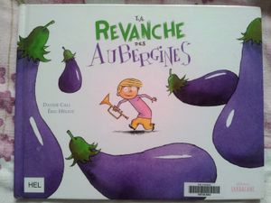 La revanche des aubergines. Davide Cali (dès 5 ans)