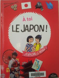 A toi le Japon ! Isabelle POUYLLAU (dès 6 ans)