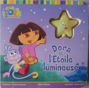 Dora et l’étoile lumineuse. (Dès 1 an)