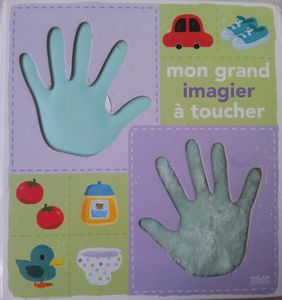Mon grand imagier. Editions Milan. (Dès la naissance)