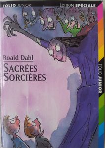 Sacrées sorcières. Roald DAHL (dès 10 ans)