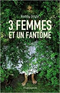 3 femmes et un fantôme, Roddy Doyle