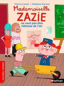 Aliénor, Lulu et Zazie, trois filles qui en veulent! (albums et romans dès 4 et 6 ans)