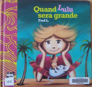 Aliénor, Lulu et Zazie, trois filles qui en veulent! (albums et romans dès 4 et 6 ans)