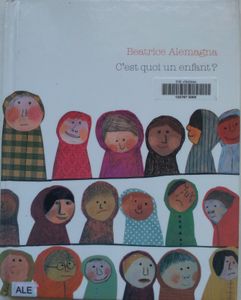 C’est quoi un enfant ? Beatrice ALEMAGNA (Dès 5 ans)