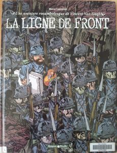 La ligne de Front. Une aventure rocambolesque de Vincent van Gogh. Manu LARCENET. (BD)