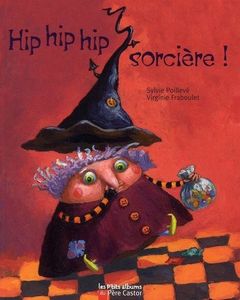 Vengeances de sorcières ! (Trois albums dès 3 ans)