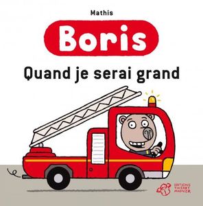 Cinq albums de BORIS - Texte et illustrations de Mathis (dès 3 ans)