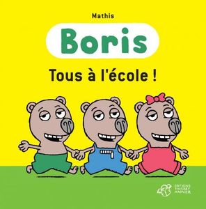 Cinq albums de BORIS - Texte et illustrations de Mathis (dès 3 ans)
