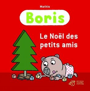 Cinq albums de BORIS - Texte et illustrations de Mathis (dès 3 ans)