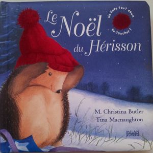 Le Noël du Hérisson. Christina Butler (Dès 3 ans)