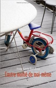 L'autre moitié de moi-même. Anne-Laure BONDOUX
