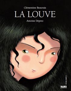 La Louve. Clémentine BEAUVAIS et Antoine DEPREZ (Dès 6 ans)