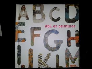 ABC en peintures. (dès 4 ans)