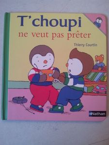 T'Choupi va sur le pot, fête Noël, ne veut pas prêter. (dès 2 ans)