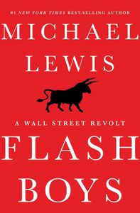 "Flash Boy" : le livre qui accuse des Fonds d'investissement de manipuler les cours de Wall Street au travers du trading à haute fréquence