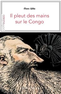 RDC : le roi des Belges, Léopold II, ce bourreau aux 10 millions de victimes