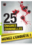 Menez l'enquête ! 25 énigmes criminelles