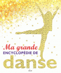 Ma grande encyclopédie de la danse