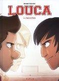 Louca, Tome 2 : Face à face